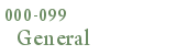 000-099 General