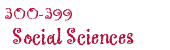 300-399 Social Sciences